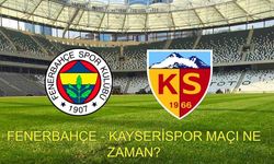 FENERBAHÇE - KAYSERİSPOR MAÇI NE ZAMAN? Fenerbahçe - Kayserispor Maçı Saat Kaçta, Hangi Kanalda, Şifresiz Mi?