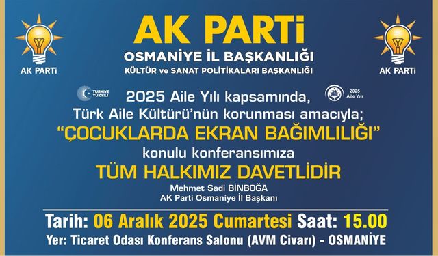 Ak Parti Osmaniye İl Başkanlığı’ndan Ailelere Büyük Uyarı: “Ekran Bağımlılığı Çocuğunuzu Sessizce Ele Geçiriyor!