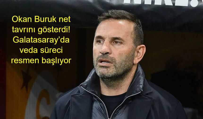 Okan Buruk net tavrını gösterdi! Galatasaray’da veda süreci resmen başlıyor